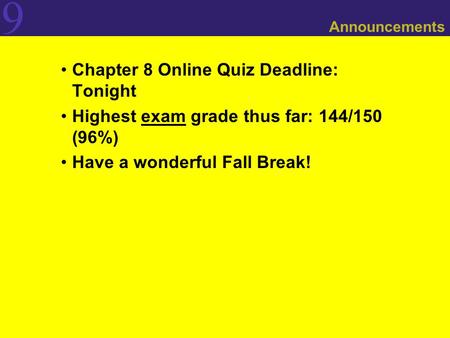 Chapter 8 Online Quiz Deadline: Tonight