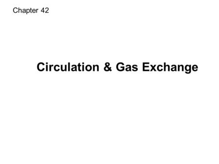 Circulation & Gas Exchange