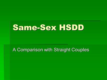 Same-Sex HSDD A Comparison with Straight Couples.