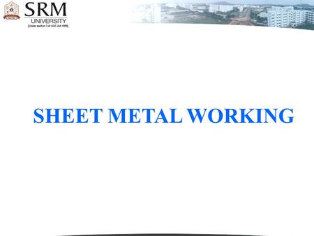 SHEET METAL WORKING.