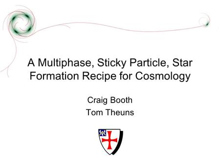 A Multiphase, Sticky Particle, Star Formation Recipe for Cosmology