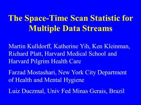 The Space-Time Scan Statistic for Multiple Data Streams