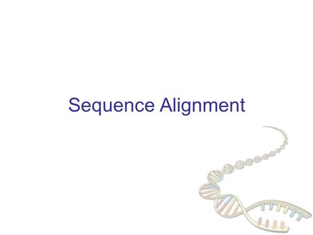 Sequence Alignment.