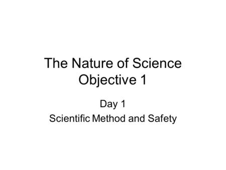 The Nature of Science Objective 1