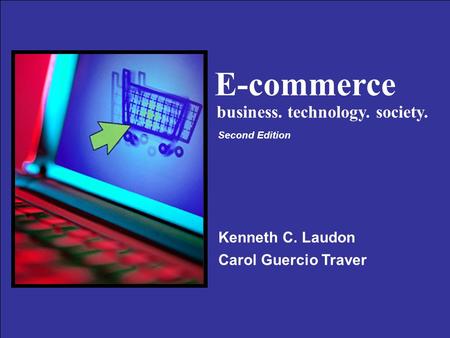 E-commerce business. technology. society. Kenneth C. Laudon