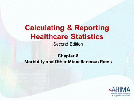 Calculating & Reporting Healthcare Statistics