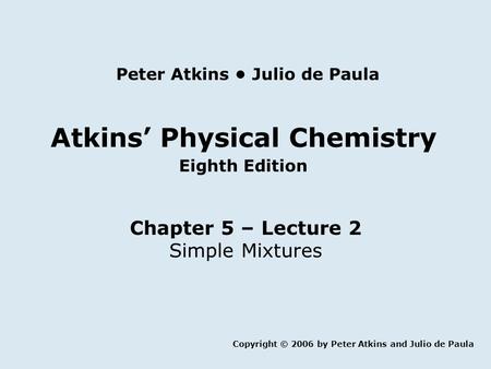 Peter Atkins • Julio de Paula Atkins’ Physical Chemistry