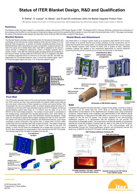 The shield block is a modular system made up of austenitic steel SS316 LN-IG whose main function is to provide thermal and nuclear shielding of outer components.