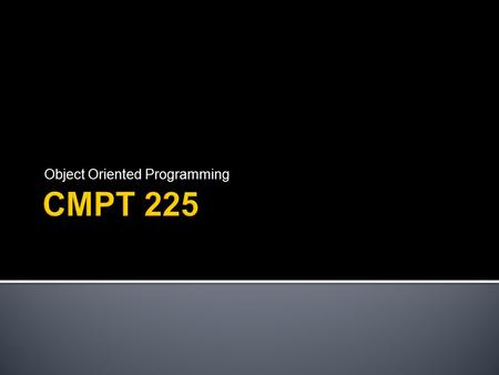 Object Oriented Programming.  OOP Basic Principles  C++ Classes  September 2004  John Edgar 22.