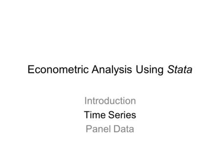 Econometric Analysis Using Stata