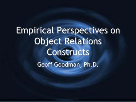 Empirical Perspectives on Object Relations Constructs