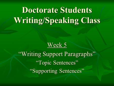 Doctorate Students Writing/Speaking Class