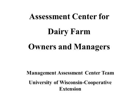 Assessment Center for Dairy Farm Owners and Managers