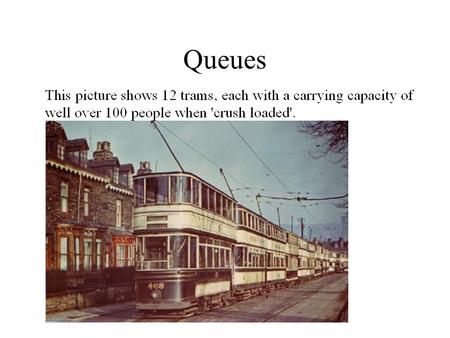 Queues. … frontrear dequeueenqueue Message queues in an operating system There are times that programs need to communicate with each other.