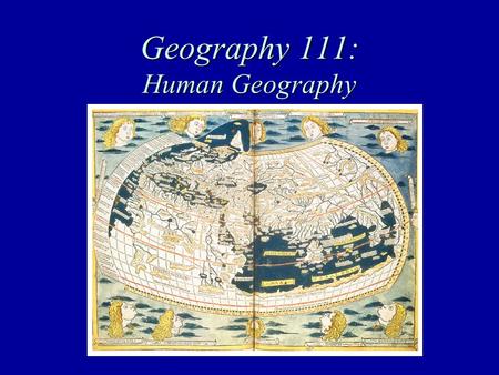 Geography 111: Human Geography. Office hours PROFESSOR ZOLTÁN GROSSMAN 258 Phillips Hall 10:00-10:50 MWF Tel. 836-4471