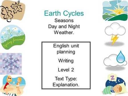 Earth Cycles Seasons Day and Night Weather.