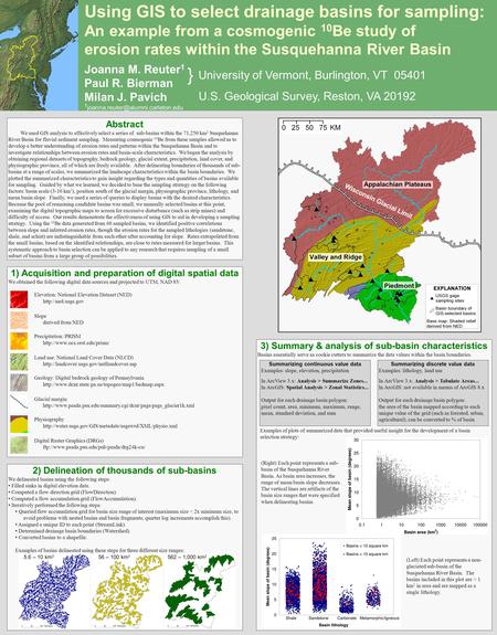 Using GIS to select drainage basins for sampling: An example from a cosmogenic 10 Be study of erosion rates within the Susquehanna River Basin Joanna M.