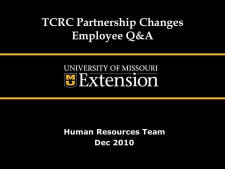 TCRC Partnership Changes Employee Q&A Human Resources Team Dec 2010.