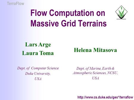 Flow Computation on Massive Grid Terrains