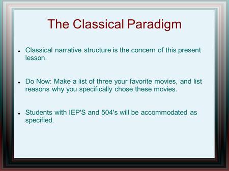 The Classical Paradigm