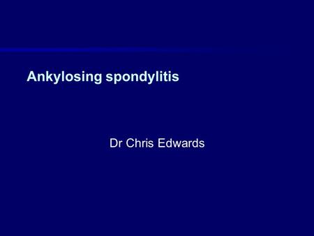 Ankylosing spondylitis