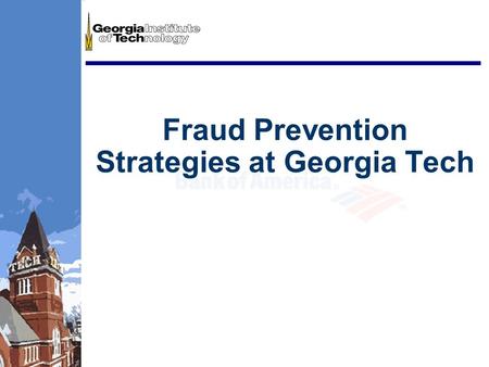 Fraud Prevention Strategies at Georgia Tech