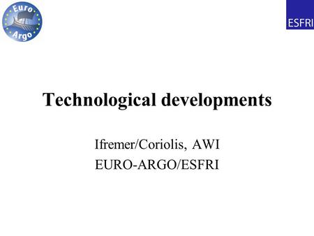 Technological developments