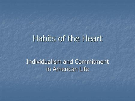 Individualism and Commitment in American Life