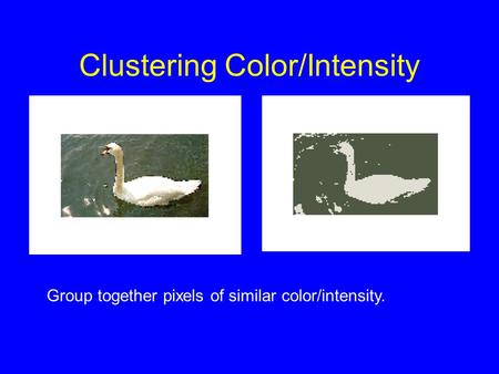 Clustering Color/Intensity