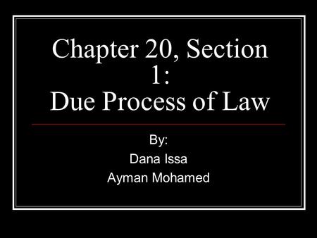 Chapter 20, Section 1: Due Process of Law