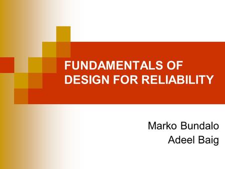 FUNDAMENTALS OF DESIGN FOR RELIABILITY