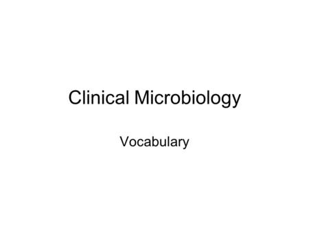 Clinical Microbiology