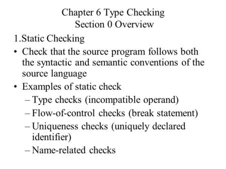 Chapter 6 Type Checking Section 0 Overview