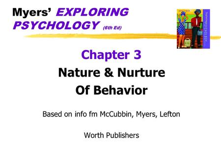 Myers’ EXPLORING PSYCHOLOGY (6th Ed)