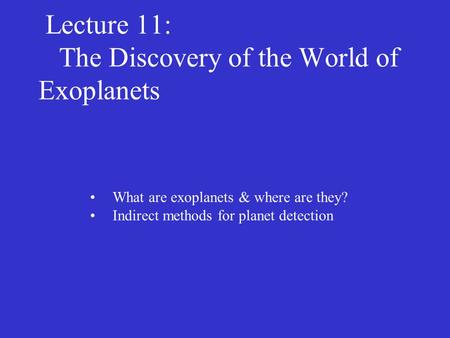 Lecture 11: The Discovery of the World of Exoplanets