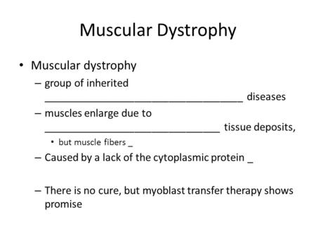 Muscular Dystrophy Muscular dystrophy