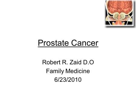 Robert R. Zaid D.O Family Medicine 6/23/2010