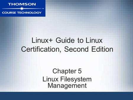 Linux+ Guide to Linux Certification, Second Edition