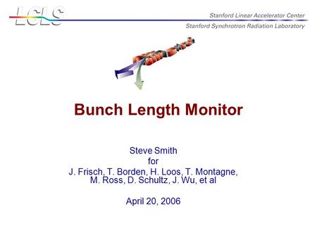 Steve Smith for J. Frisch, T. Borden, H. Loos, T. Montagne, M. Ross, D. Schultz, J. Wu, et al April 20, 2006.