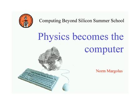 Emulating Physics Our goal will be to show how basic dynamics known from physics can be formulated using local simple rules of cellular automata: diffusion.