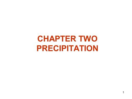 CHAPTER TWO PRECIPITATION