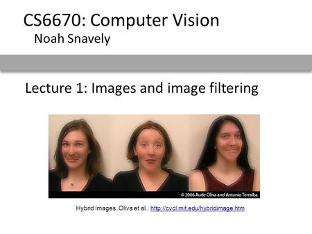 Lecture 1: Images and image filtering