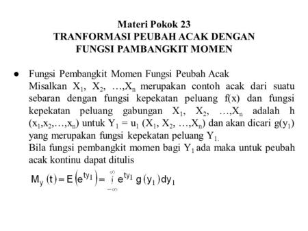 TRANFORMASI PEUBAH ACAK DENGAN FUNGSI PAMBANGKIT MOMEN