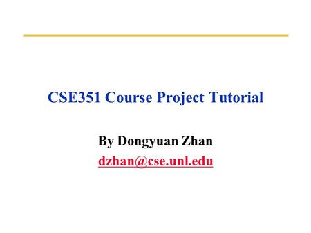 CSE351 Course Project Tutorial By Dongyuan Zhan