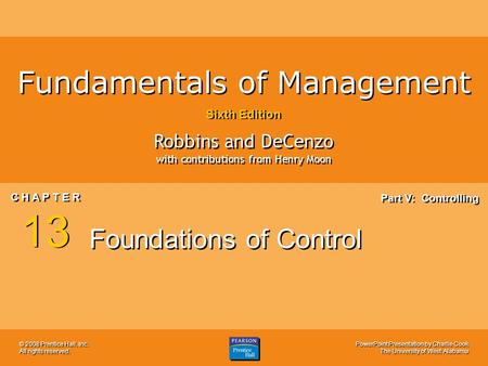 PowerPoint Presentation by Charlie Cook The University of West Alabama Fundamentals of Management Sixth Edition Robbins and DeCenzo with contributions.