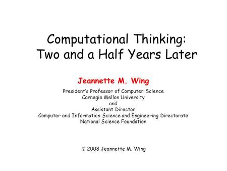 Computational Thinking: Two and a Half Years Later