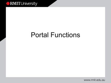 Portal Functions. Information Technology ServicesSlide 2 Exam Results Semester 1 2007 Results will be available on the 9 th July. Their release will be.