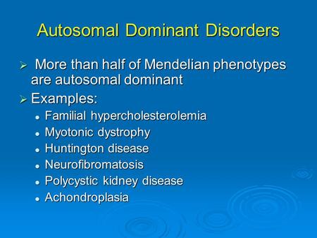 Autosomal Dominant Disorders