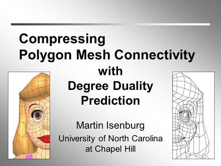 Compressing Polygon Mesh Connectivity