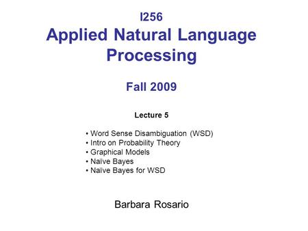 I256 Applied Natural Language Processing Fall 2009